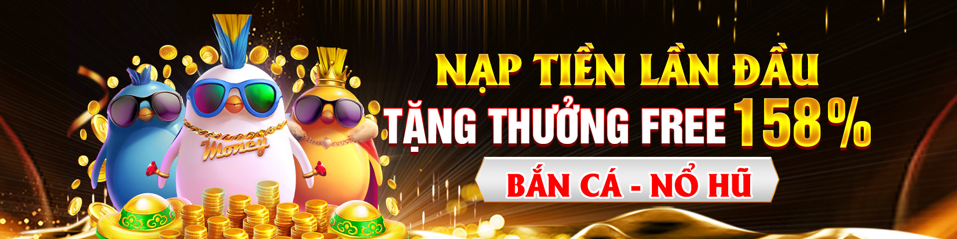 nạp tiền lần đầu tặng thưởng free 158% bắn cá nổ hũ