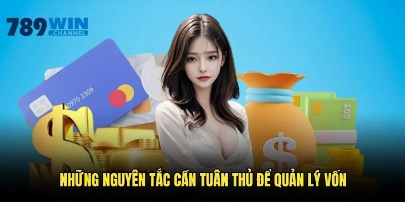 Nguyên tắc áp dụng cách chơi hiệu quả và quản lý vốn phù hợp