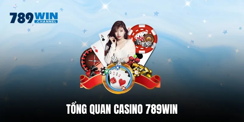 Casino 789WIN luôn khẳng định sự minh bạch và an toàn