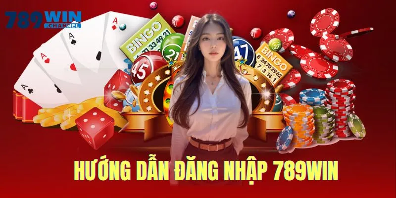 Đăng nhập 789WIN quy trình đơn giản với mọi thiết bị