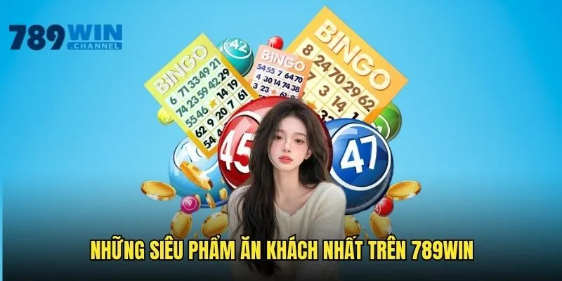 Những siêu phẩm ăn khách nhất trên 789win